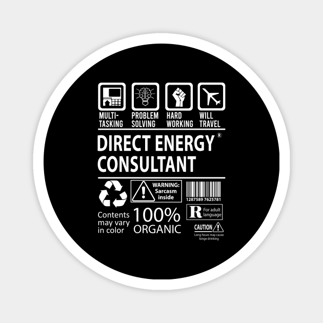 Direct Energy Consultant T Shirt - MultiTasking Certified Job Gift Item Tee Magnet by Aquastal